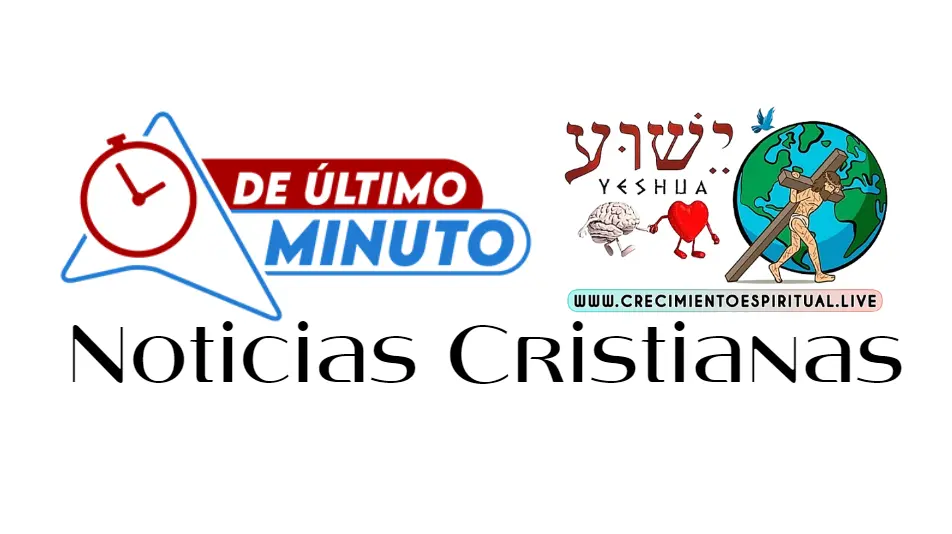De Último Minuto -Noticias Cristianas